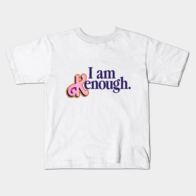 I Am Kenough Barbie Kids T-Shirt by charm3596